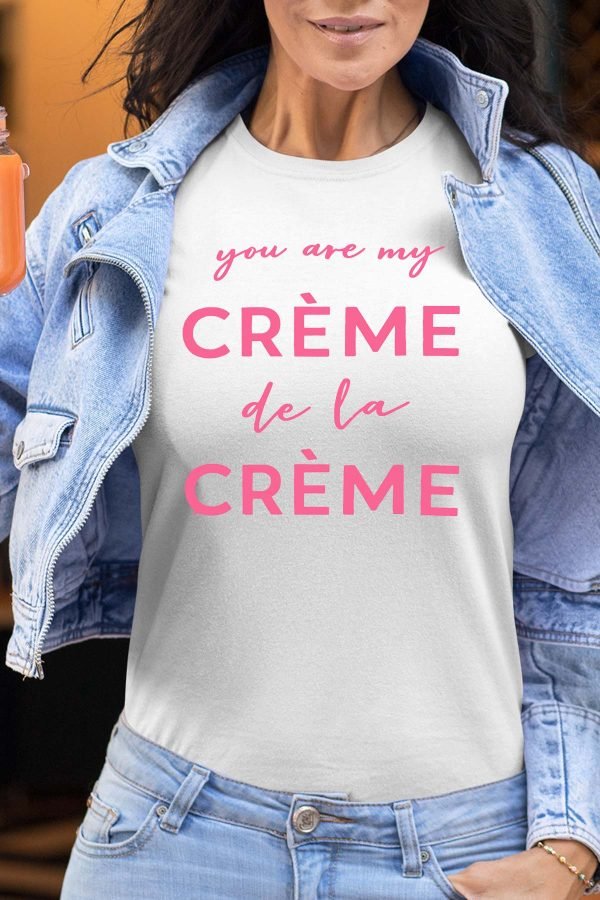 Creme de la creme  - Tshirt Femme
