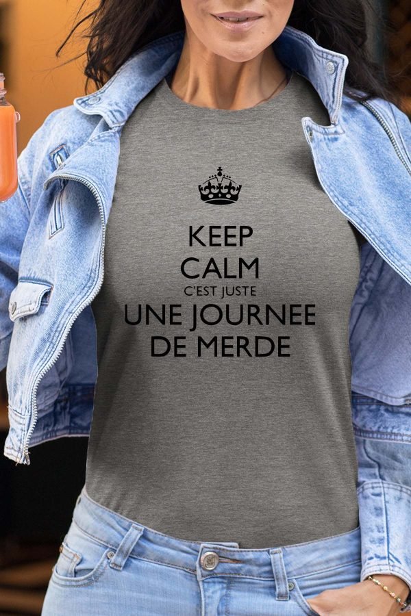 Keep Calm Journee - Tshirt Femme