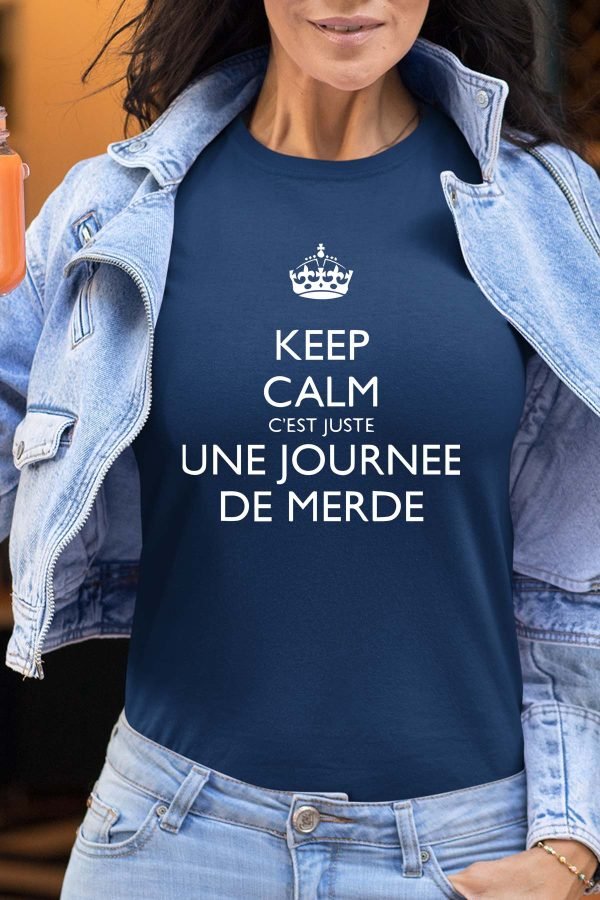 Keep Calm Journee - Tshirt Femme