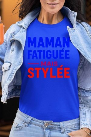 Maman fatiguée stylée – Tshirt Femme – Bleu Roi