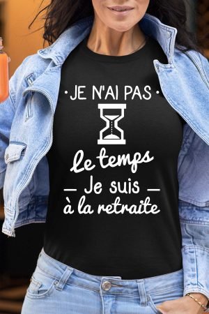 No temps retraite – Tshirt Femme – Noir