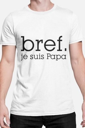 T-shirt Homme – BREF je suis Papa – Blanc