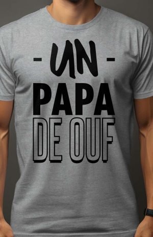 Papa de ouf - Tshirt Homme