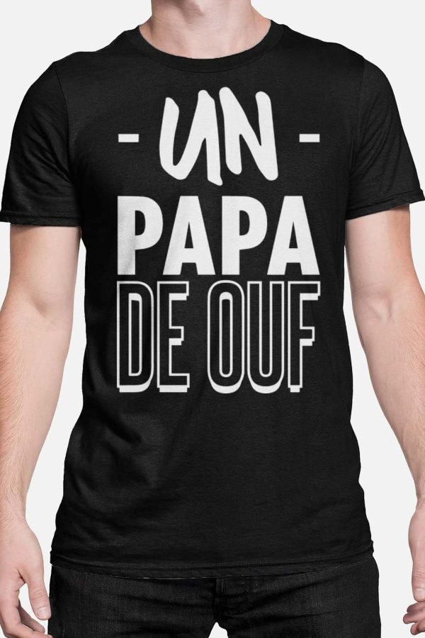 Papa de ouf - Tshirt Homme