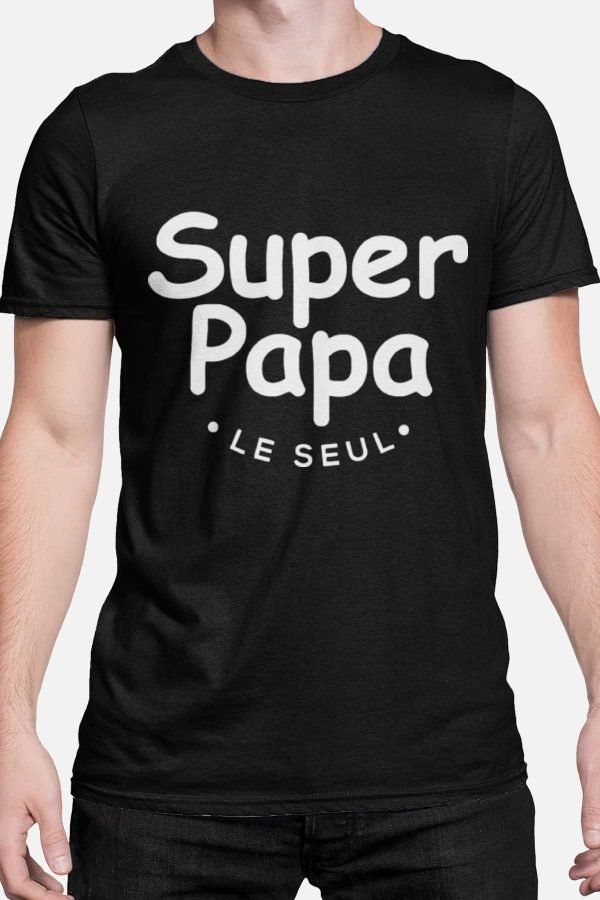 Super papa le seul - Tshirt Homme